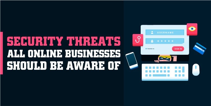 SECURITY THREATS ALL ONLINE BUSINESSES SHOULD BE AWARE OF WITH THEIR SOLUTIONS 65 SECURITY THREATS ALL ONLINE BUSINESSES SHOULD BE AWARE OF WITH THEIR SOLUTIONS