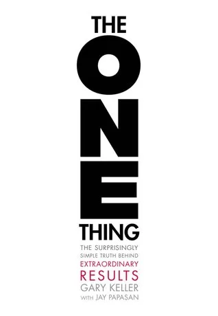 The One Thing by Gary Keller & Jay Papasan