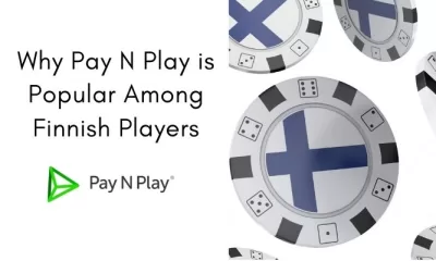 Why Pay N Play is Popular Among Finnish Players (1)