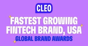Cleo – Fastest Growing Fintech Brand, USA