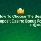 How To Choose The Best No Deposit Casino Bonus For You