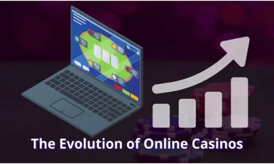 Evolution of Online Casinos