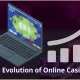 Evolution of Online Casinos
