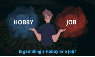 Is gambling a Hobby or a Job