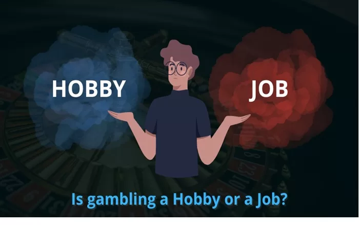 Is gambling a Hobby or a Job