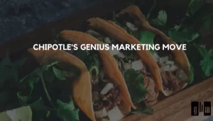 Chipotle’s Genius Marketing Move