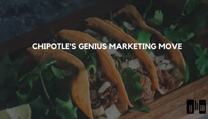 Chipotle’s Genius Marketing Move 61 Chipotle