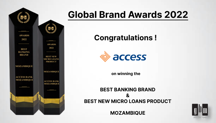 Access Bank Mozambique Named Best Banking Brand at The 10th Edition of Global Brands Magazine Awards 61 Access Bank Mozambique