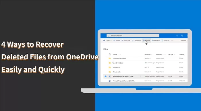 4 Ways to Recover Deleted Files from OneDrive Easily and Quickly