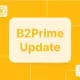 B2Prime's Giant Leap Forward Into Strengthened Regulation