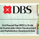 DBS and Keppel Join Forces to Propel Sustainable Urban Development and Digitalization in Asia