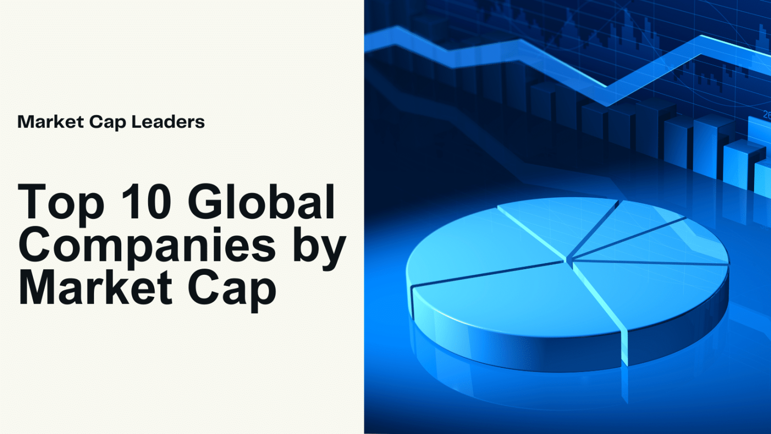 2023 Market Leaders: Top 10 Global Companies by Market Cap