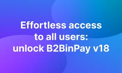 B2BinPay's Latest v18 Release Unites Accounts for Enhanced User Experience