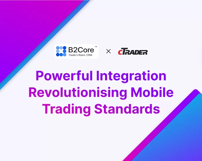 B2Core iOS v1.20 Improves Mobile Trading Standards Based On cTrader Integration
