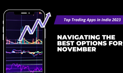 Top Trading Apps in India 2023: Navigating the Best Options for November