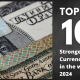 Unveiling the World's Top 10 Strongest Currencies in 2024