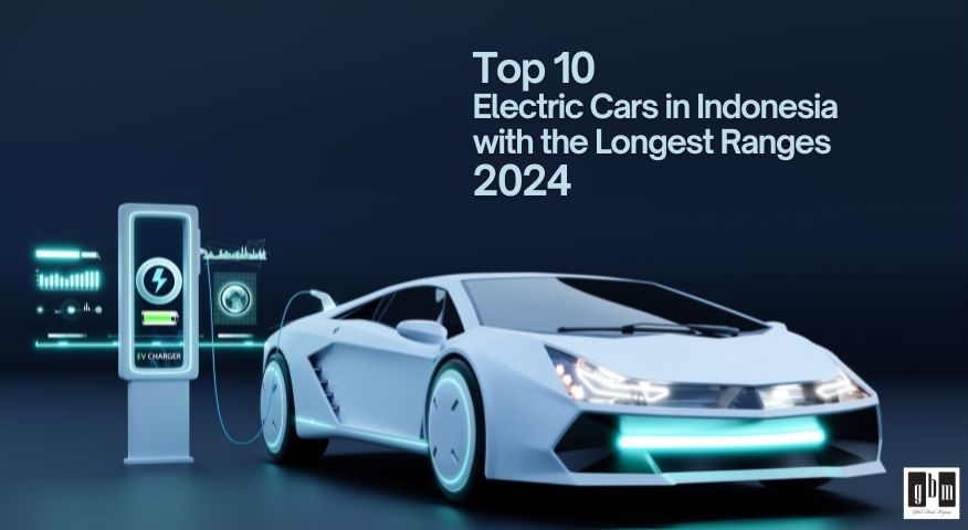 Top 10 Electric Cars in Indonesia with the Longest Ranges - 2024