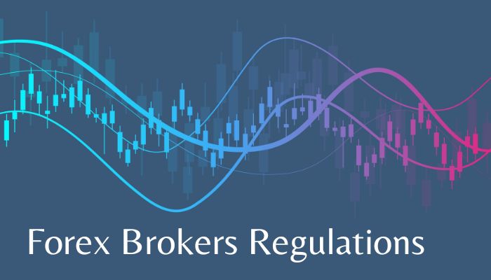 Forex Brokers Regulations
